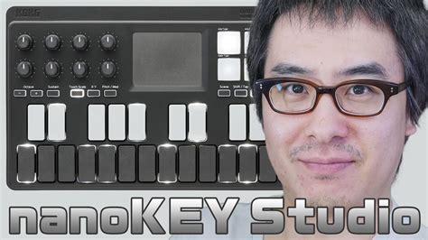 やっと発売！KORG nanoKEY Studio がやってきた！前編 - YouTube