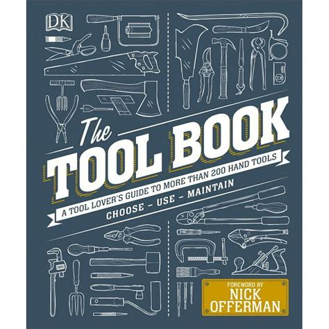 The Tool Book : A Tool Lover's Guide to Over 200 Hand Tools (Hardcover) - Walmart.com - Walmart.com