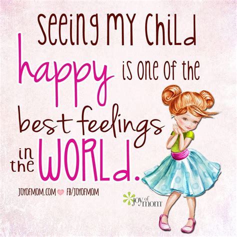 Happy children = Happy Mom! | Happy kids quotes, Daughter quotes, Happy mom