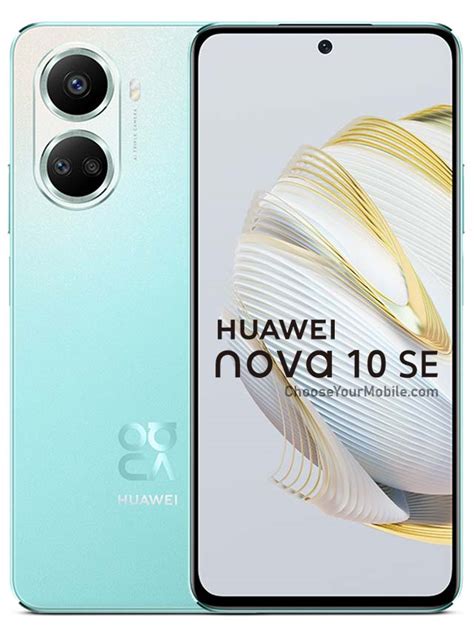 Huawei nova 10 SE - Price and Specifications - Choose Your Mobile