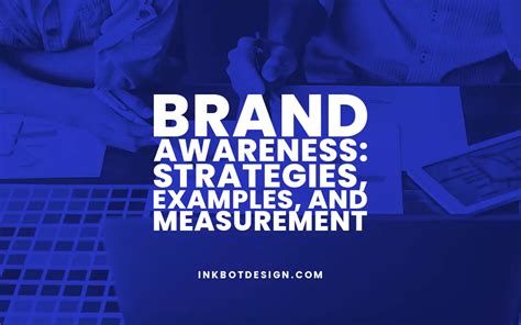 Brand Awareness: Strategies, Examples, And Measurement