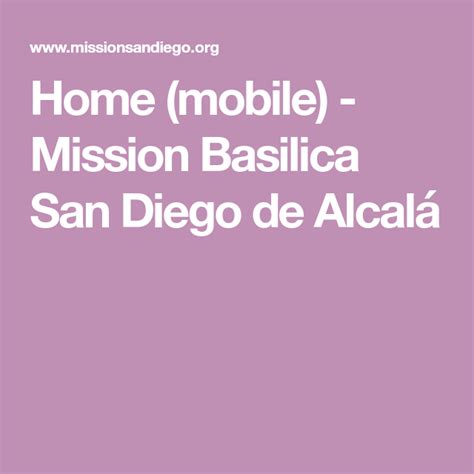 Home (mobile) - Mission Basilica San Diego de Alcalá | Mass times, Daily reading, Faith formation