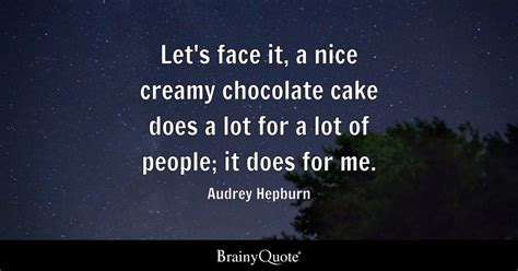 Let's face it, a nice creamy chocolate cake does a lot for a lot of ...