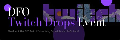 Twitch Drops Event Stream Schedule (February) | Dungeon Fighter Online