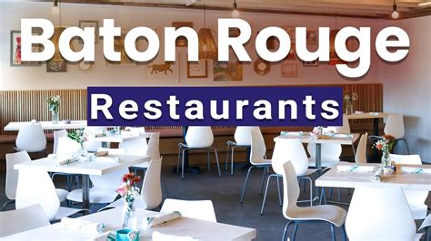 Top 10 Best Restaurants to Visit in Baton Rouge, Louisiana - YouTube