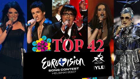 Eurovision 2007 - My Top 42 - YouTube