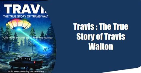 Travis : The True Story of Travis Walton – StoryLilos