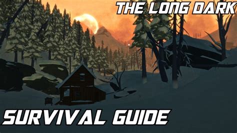 The Long Dark Survival Tips - Gamespedition.com