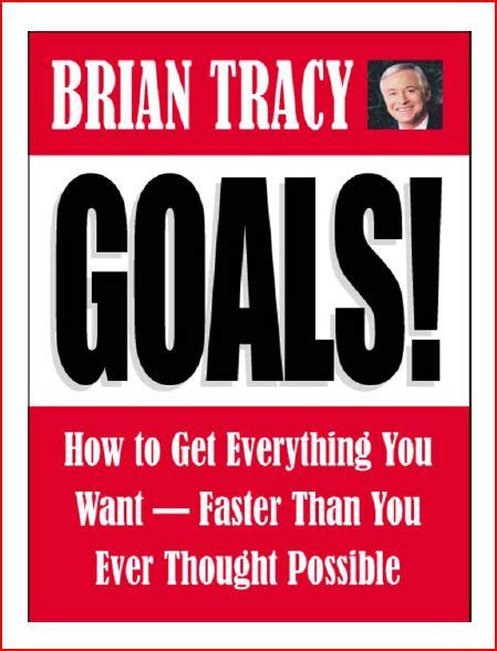 Brian Tracy Quotes On Goals. QuotesGram