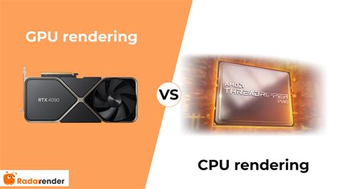 GPU rendering vs CPU rendering: which is better? - Radarrender