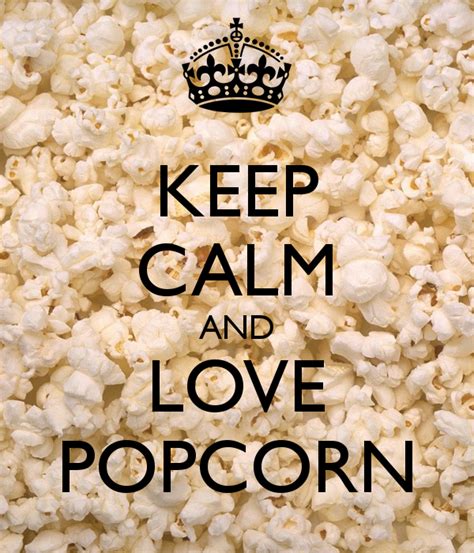 Popcorn Sayings Quotes. QuotesGram | Keep calm, Keep calm and love, Keep calm wallpaper