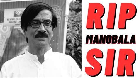 Manobala Death | Manobala Passes Away At The Age Of 69; Film Industry ...