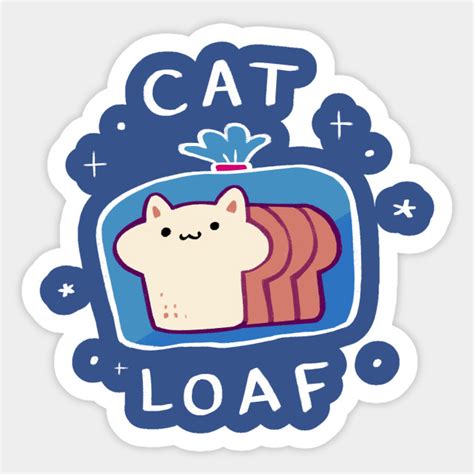 Cat Loaf - Cats - Sticker | TeePublic