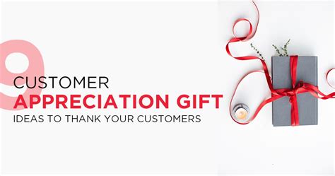 9 Customer Appreciation Gift Ideas to Thank your Customers