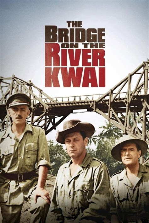 The Bridge On the River Kwai wiki, synopsis, reviews, watch and download