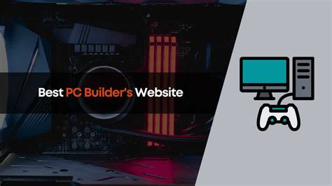 9 Best Custom PC Builder Websites for Building a PC in 2024