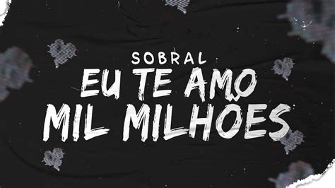 Sobral - Eu te amo mil milhões (prod. meLLo) - YouTube