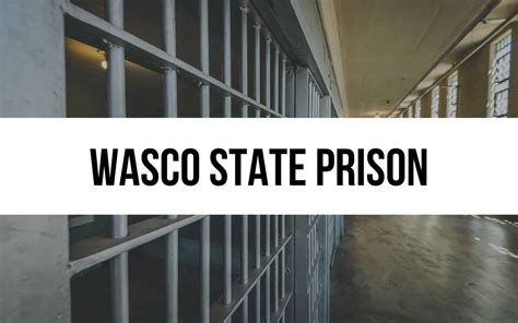 Wasco State Prison: Rehabilitation Programs and Reform