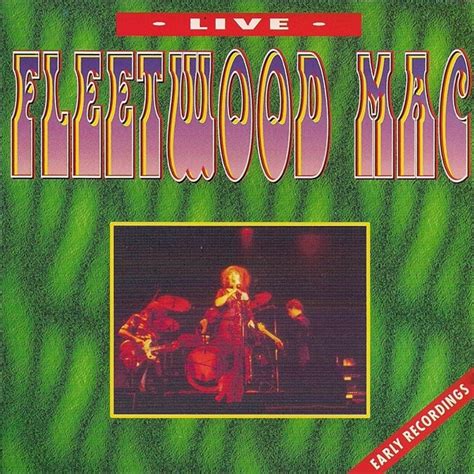 Fleetwood Mac - Live / Early Recordings (1999, CD) | Discogs