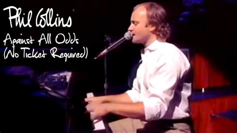 Phil Collins - Against All Odds (No Ticket Required 1985) - YouTube Music