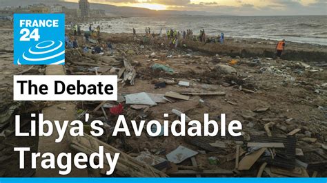 Libya's avoidable tragedy: What consequences after Derna dam disaster? - The Debate