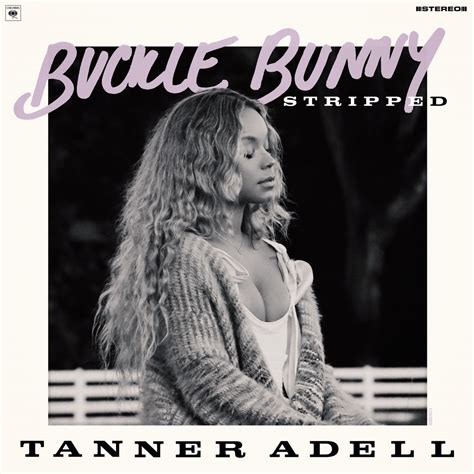 ‎BUCKLE BUNNY STRIPPED - EP - Album by Tanner Adell - Apple Music