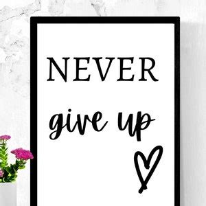 Never Give up Art, Never Give up Wall Art, Never Give up Sign, Never Give up on Your Dreams, - Etsy