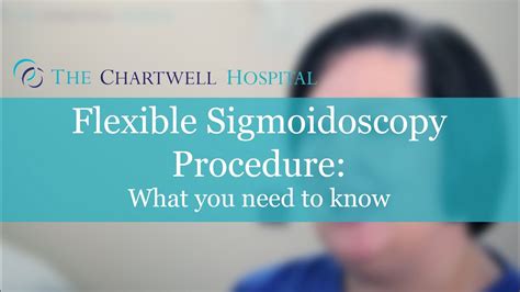 Flexible Sigmoidoscopy Procedure - The Chartwell Hospital - YouTube