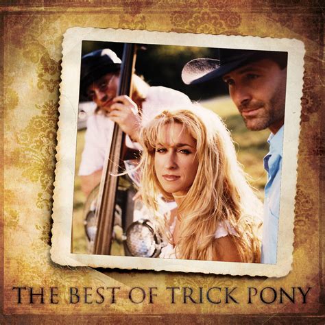 Trick Pony - The Best Of Trick Pony | iHeart