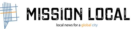 Mission Local: Local news for a global city | San Francisco, CA