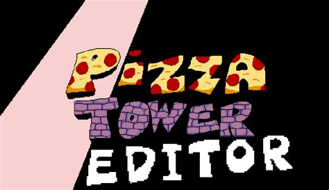 Pizza Tower Editor (demo ver.) by PizzaReuploaderJeff