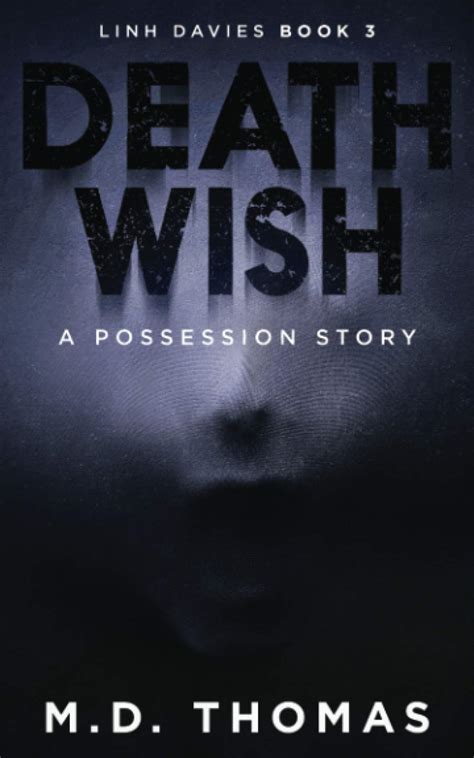 Death Wish (The Linh Davies Series) by M.D. Thomas | Goodreads