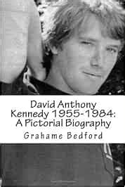 David Anthony Kennedy 1955-1984: A Pictorial Biography: Bedford, Grahame: 9781461025849: Books ...