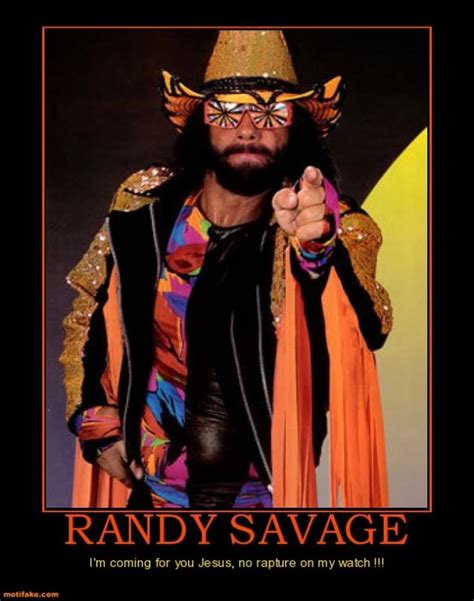 Macho Man Randy Savage Quotes. QuotesGram