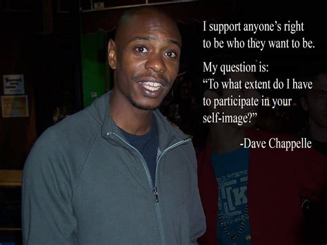 Dave Chappelle Quotes Image Meme 26 | QuotesBae