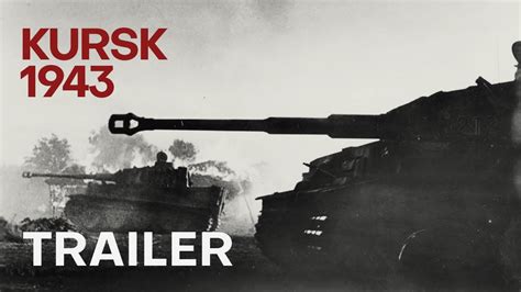 KURSK 1943 - Battle of Kursk - Unofficial Trailer - YouTube