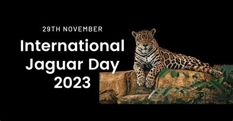 International Jaguar Day 2023: Date, History, Significance and Celebration