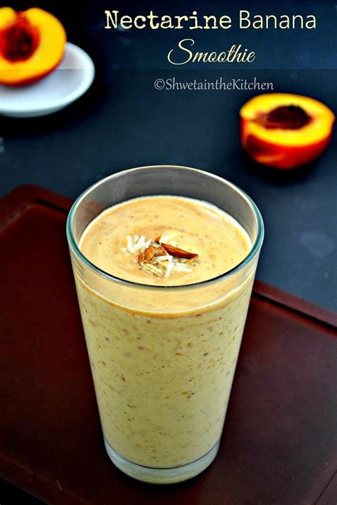 Nectarine Smoothie - Shweta in the Kitchen