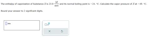 Solved The enthalpy of vaporization of Substance X is | Chegg.com