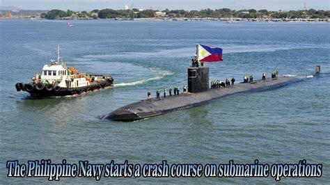 The Philippine Navy starts a crash course on submarine operations ...