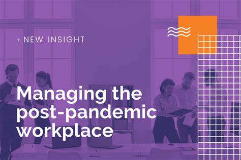 Managing the post-pandemic workplace – 4 key things HR teams must consider! | Insight HR - HR ...