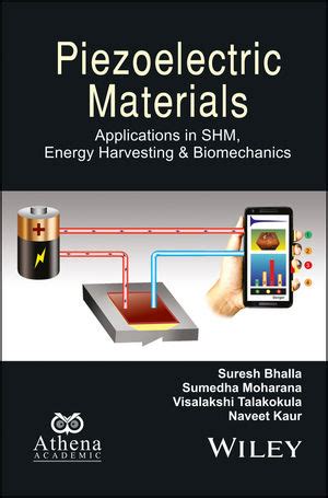 Wiley: Piezoelectric Materials: Applications in SHM, Energy Harvesting and Biomechanics - Suresh ...