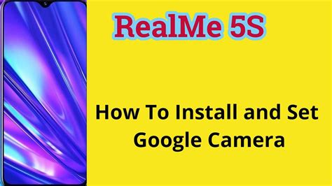 How to install Google Camera for Realme 5S - YouTube