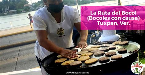 “La Ruta del Bocol” Tuxpan. Bocoles con causa