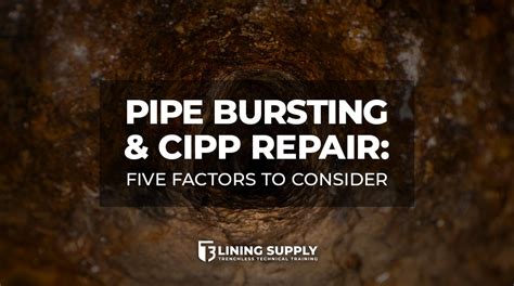 Comparing Pipe Bursting and CIPP Repair — T3 Lining Supply