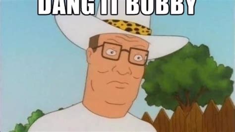 King of the Hill - God dang it Bobby | Perfect Meme Video Clip