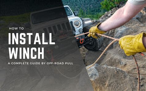 Winch Installation Guide: Secure And Effective Setup - Off-Road Pull