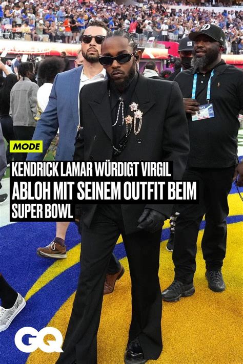 Kendrick Lamar würdigt Virgil Abloh mit seinem Outfit beim Super Bowl [Video] [Video] | Kendrick ...