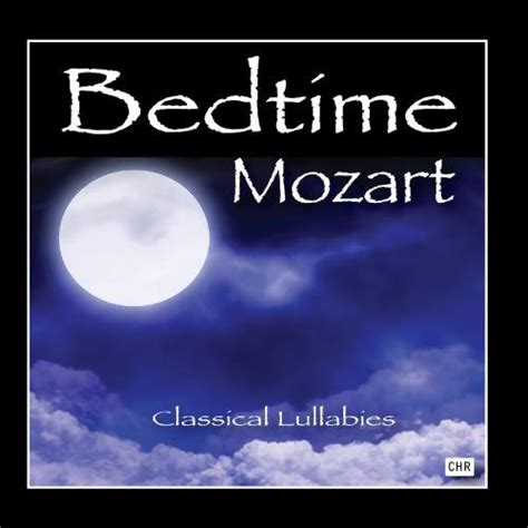 Bedtime Mozart: Classical Lullabies for Babies - Classical Lullabies: Amazon.de: Musik-CDs & Vinyl