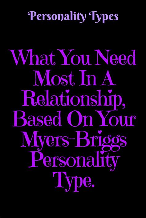 What You Need Most In A Relationship, Based On Your Myers-Briggs ...